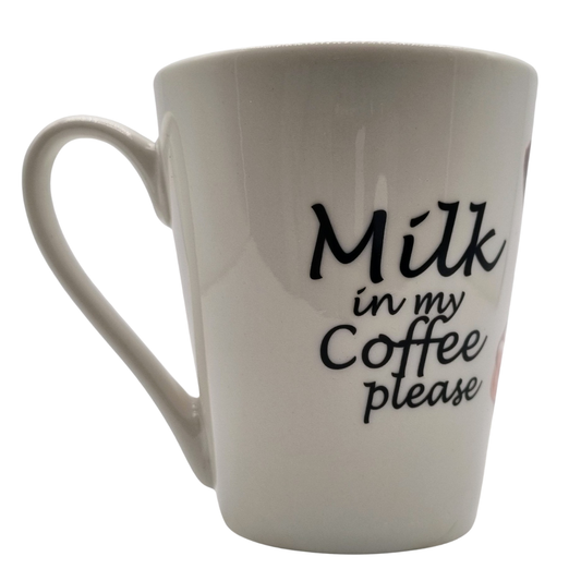Tasse „Milk in my Coffee please“ - Neue Kollektion