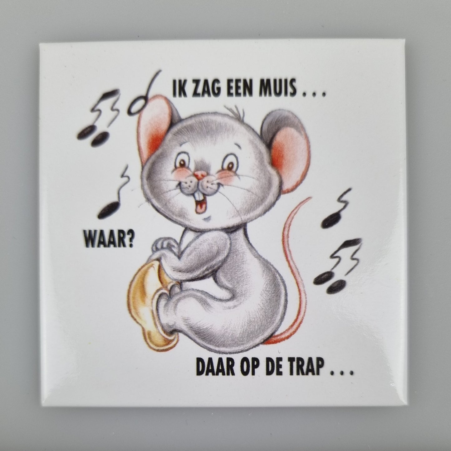 Koelkastmagneet - Ik zag een muis..., Waar?