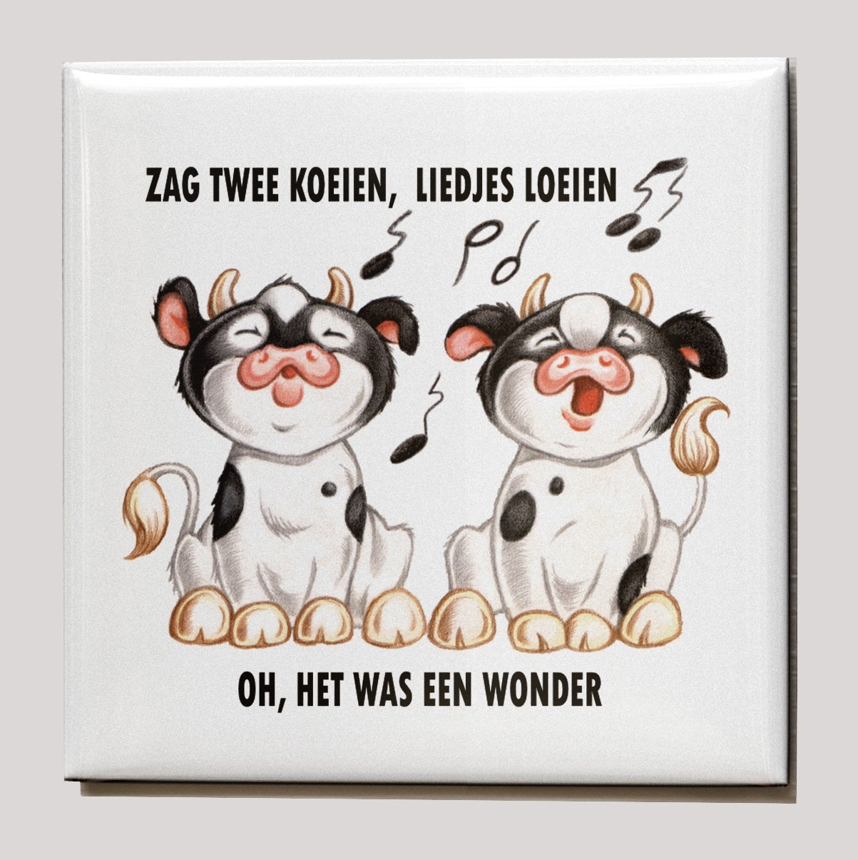 Kühlschrankmagnet – Habe zwei Kühe gesehen, Lieder muhen...