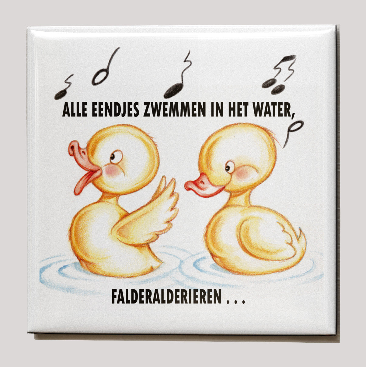 Kühlschrankmagnet - "Alle Enten schwimmen im Wasser"