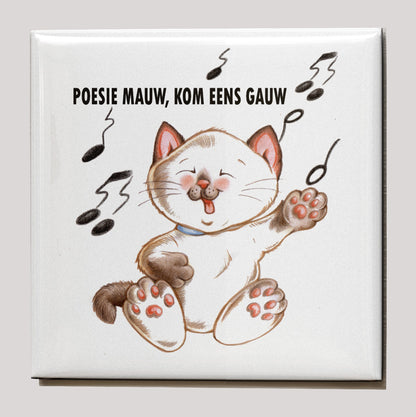 Koelkastmagneet - "Poesie Mauw, Kom eens gauw"